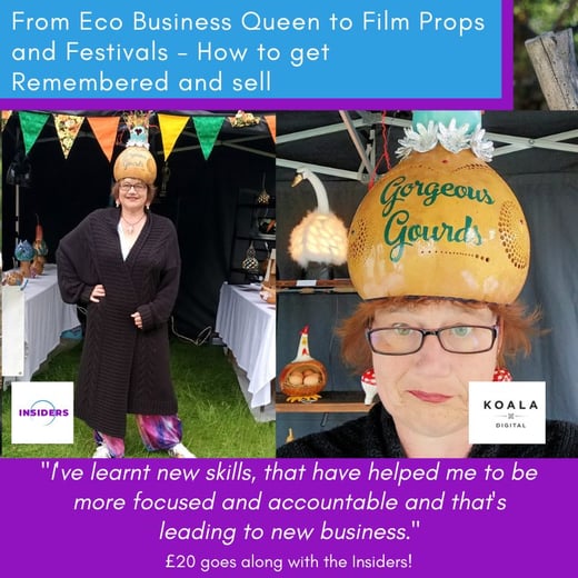 From Eco Business Queen to Film Props and Festivals - How to get Remembered and sell
